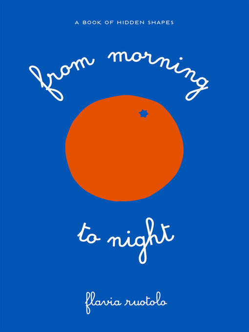 Title details for From Morning to Night by Flavia Ruotolo - Available